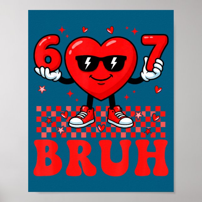 Affiche Funny Heart 67 Six Seven Bruh Valentine Meme Gen A (Devant)