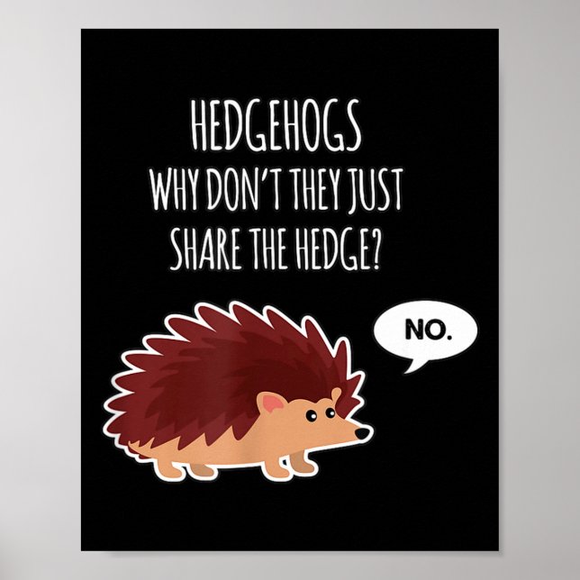 Affiche Funny Hedgehogs Why Don't They Just Share The Hedg (Devant)