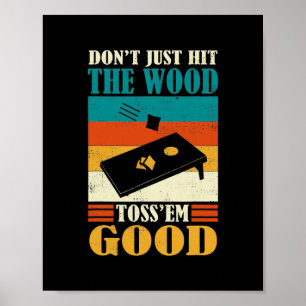 Affiche Funny Hit The Wood Toss 'Em Good Retro Cornhole
