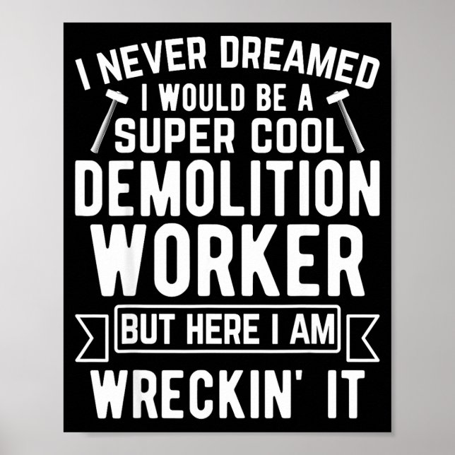 Affiche Funny House Demolition Day Demolition Worker Wreck (Devant)