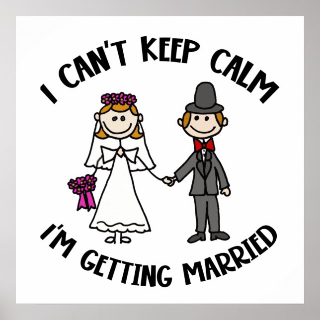 Affiche Funny I Can't Keep Calm I'm Getting Married (Devant)