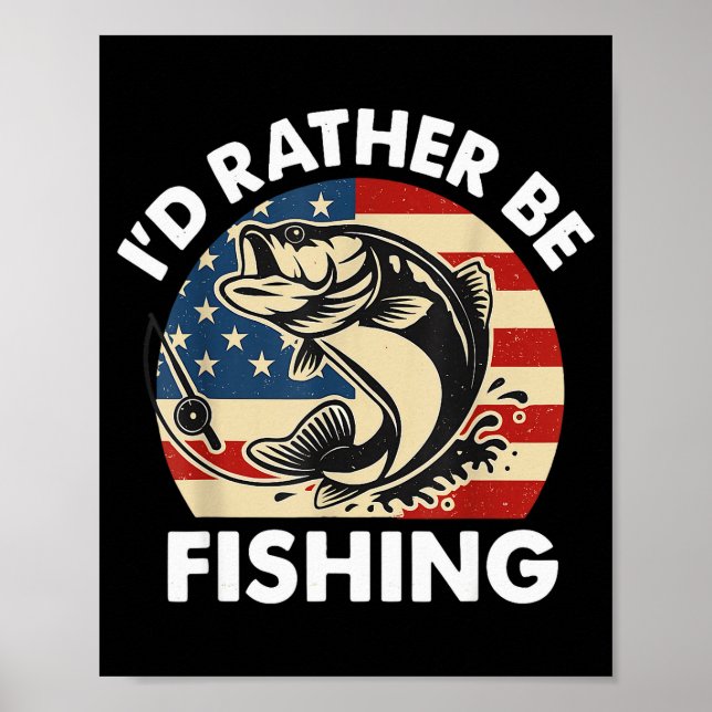 Affiche Funny I'd Rather Be Fishing American Flag Patrioti (Devant)