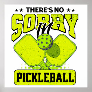 Affiche Funny Il n'y a pas de Désolé dans Pickleball Vinta