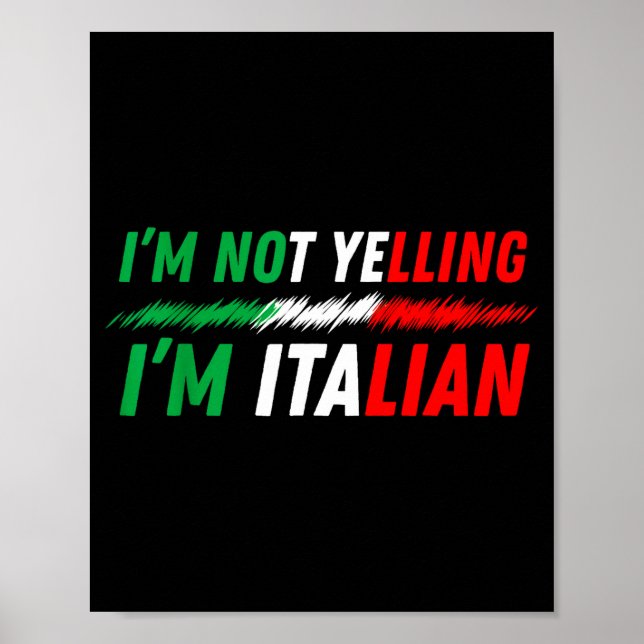 Affiche Funny I'm Not Yelling I'm Italian  (Devant)