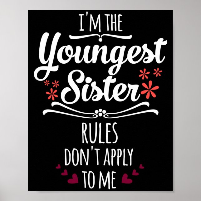 Affiche Funny I'm The Youngest Sister Rules Don't Apply To (Devant)