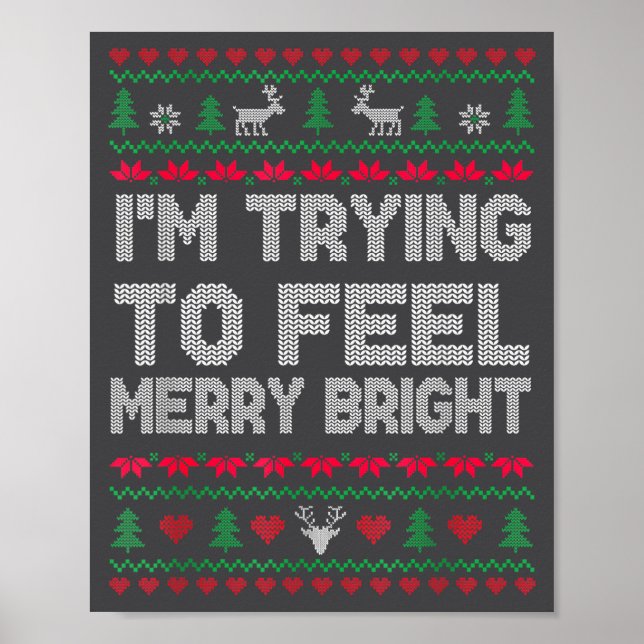 Affiche Funny I'm Trying To Feel Merry Xmas Bright Matchin (Devant)