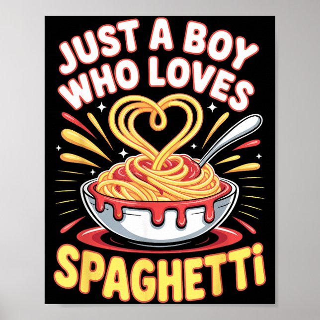 Affiche Funny Just A Boy Who Loves Spaghetti  (Devant)
