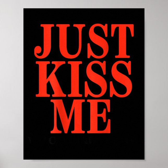 Affiche Funny Just Kiss Me We Can Talk Later Valentine's D (Devant)