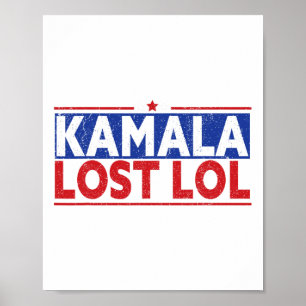 Affiche Funny Kamala A Perdu Lol Funny Anti Kamala Pour Pr