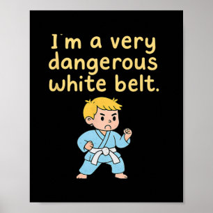 Affiche Funny Karate Martial Arts Je suis un Whi très dang