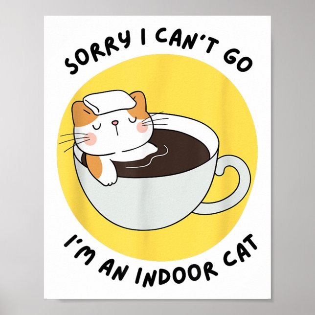 Affiche Funny Kitten Désolé je ne peux pas aller Je suis u (Devant)