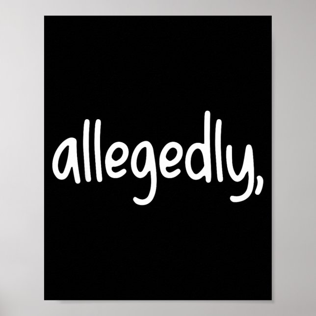 Affiche Funny Lawyer For Women Men Attorney Allegedly  (Devant)