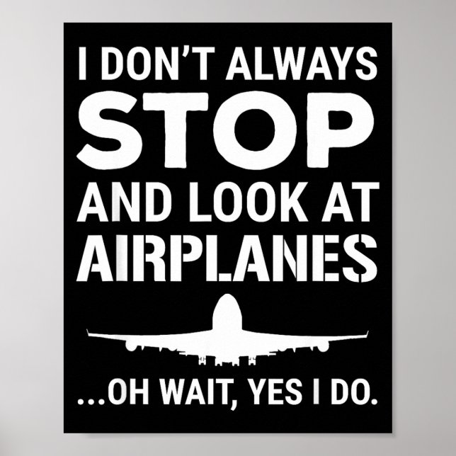 Affiche Funny Lot I Don't Always Stop And Look At Airplane (Devant)