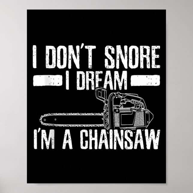 Affiche Funny Lumberjack I Don't Snore I Dream I'm A Chain (Devant)