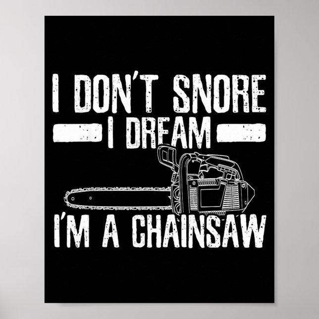 Affiche Funny Lumberjack I Don't Snore I Dream I'm A Chain (Devant)