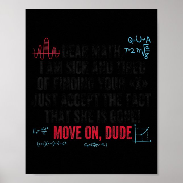 Affiche Funny Math Quote Dear Math Move On Dude Girls Boys (Devant)