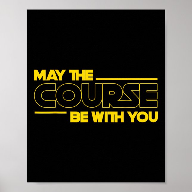 Affiche Funny May The Course Be With You Golf For Men Wome (Devant)