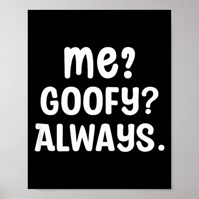 Affiche Funny Me_ _ Always. Humour Hilarious Weird Saying  (Devant)