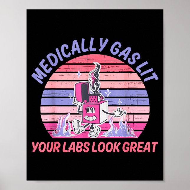 Affiche Funny Medically Gaslit Your Labs Look Great  (Devant)