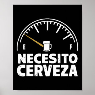 Affiche Funny Mexicain J'Ai Besoin De Bière Necesito Cerve