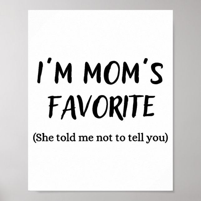 Affiche Funny Mom’s Favorite Quote For Son Or Daughter  (Devant)