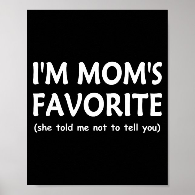 Affiche Funny Moms Favorite Child Son Daughter I'm Mom’s F (Devant)