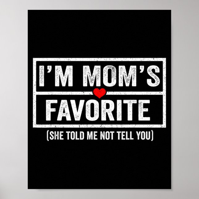 Affiche Funny Moms Favorite Child Son Daughter I'm Mom's F (Devant)