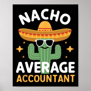 Affiche Funny Nacho Comptable Moyen Cinco De Mayo Mexique