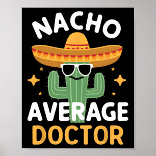 Affiche Funny Nacho Moyenne Docteur Cinco De Mayo Mexique
