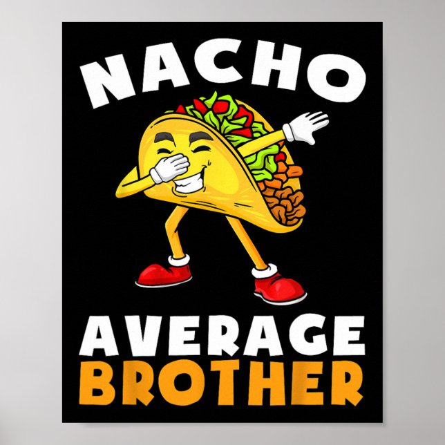 Affiche Funny Nacho Moyenne Frère Cinco De Mayo Mexicain (Devant)