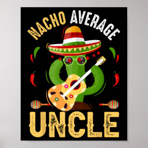 Affiche Funny Nacho Moyenne Oncle Cinco De Mayo Mexicain