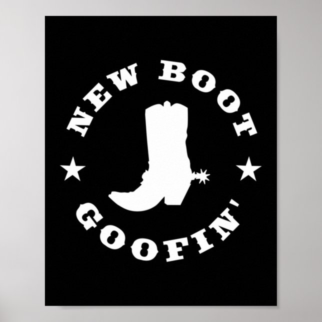 Affiche Funny New Boot Goofin Cowboy Boot Meme Quote Long  (Devant)