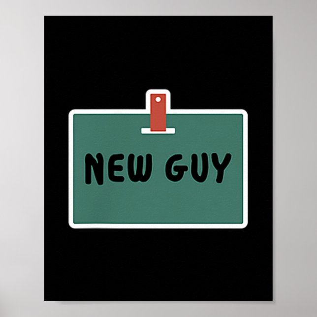 Affiche Funny New Guy Name Badge Tee For New Employees  (Devant)