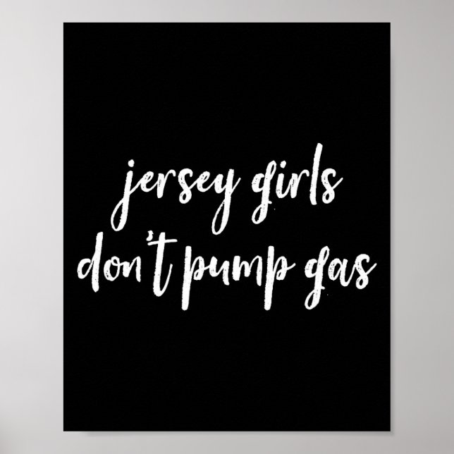 Affiche Funny New Jersey Women, Jersey Girls Don't Pump Ga (Devant)