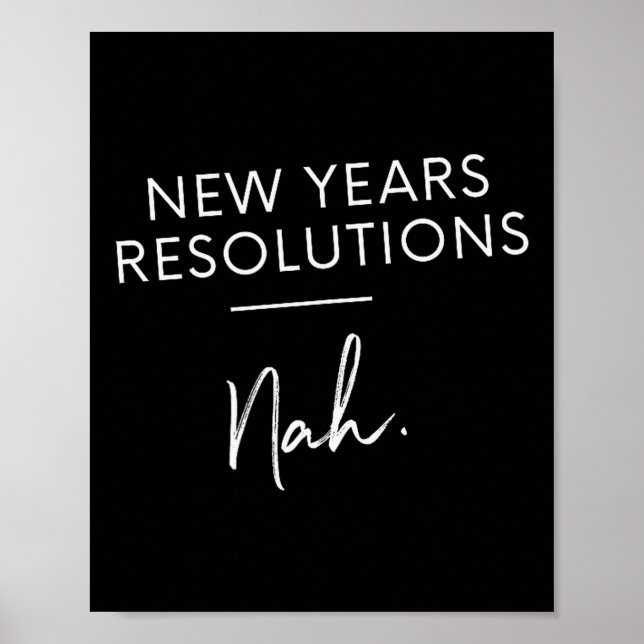 Affiche Funny New Years Resolution Gift - New Years Resolu (Devant)