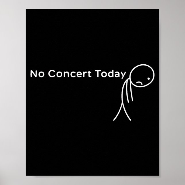 Affiche Funny No Concert Today Sad Stick Tee For Music Lov (Devant)