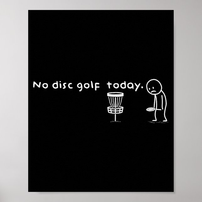 Affiche Funny No Disc Golf Today Humor Sarcastic Meme Srt  (Devant)