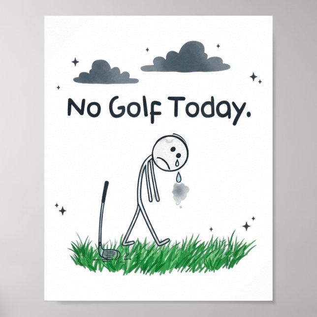 Affiche Funny No Golf Today Sad Stickman Golfer Golfers Me (Devant)