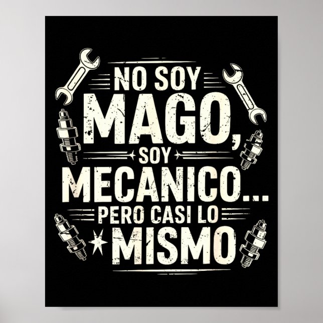 Affiche Funny No Soy Mago Soy Mecánico Car Mechanic Spani- (Devant)