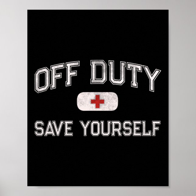 Affiche Funny Off Duty Camp Nurse Save Yourself First Aide (Devant)