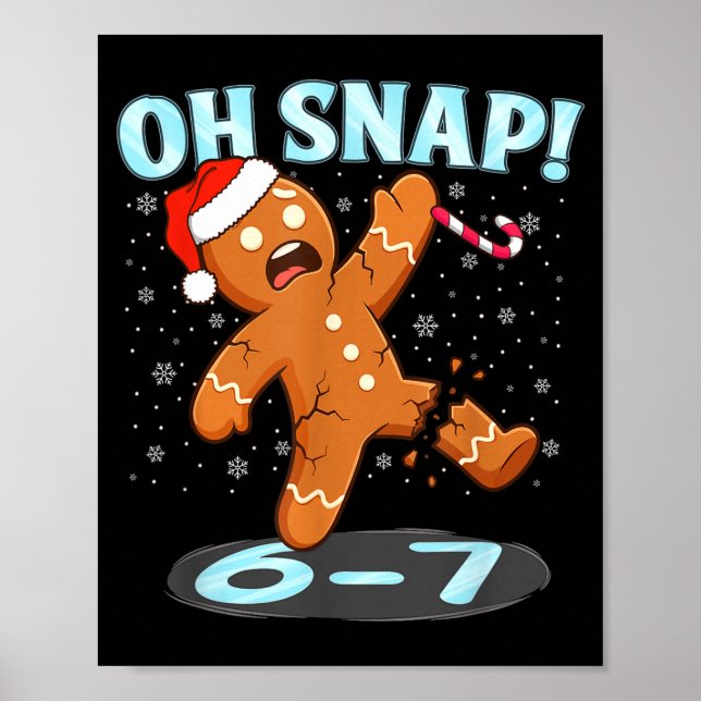 Affiche Funny Oh Snap 67 Gingerbread Man Meme 6 7 Christma (Devant)