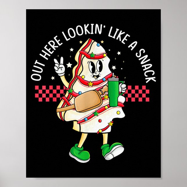 Affiche Funny Out Here Looking Like A Snack Christmas Tree (Devant)