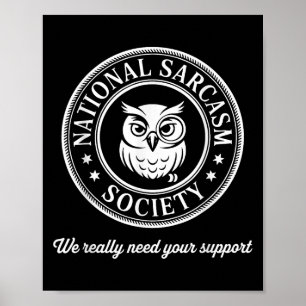 Affiche Funny Owl Sarcasm Society Witty Citation Sarcastiq