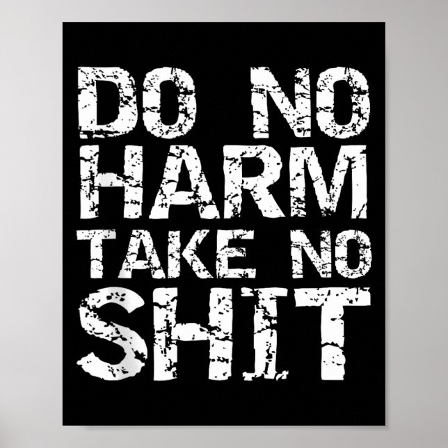 Affiche Funny Pacifist Quote Sarcastic Gift Do No Harm Tak (Devant)