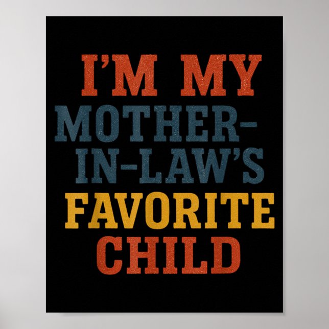Affiche Funny Parent - Im My Mother In Laws Favorite Child (Devant)