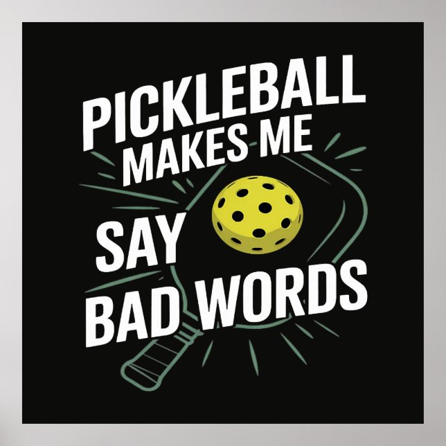 Affiche Funny Pickleball Me Fait Dire Des Gros Mots (Devant)