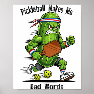 Affiche Funny pickleball me fait dire des gros mots pickle