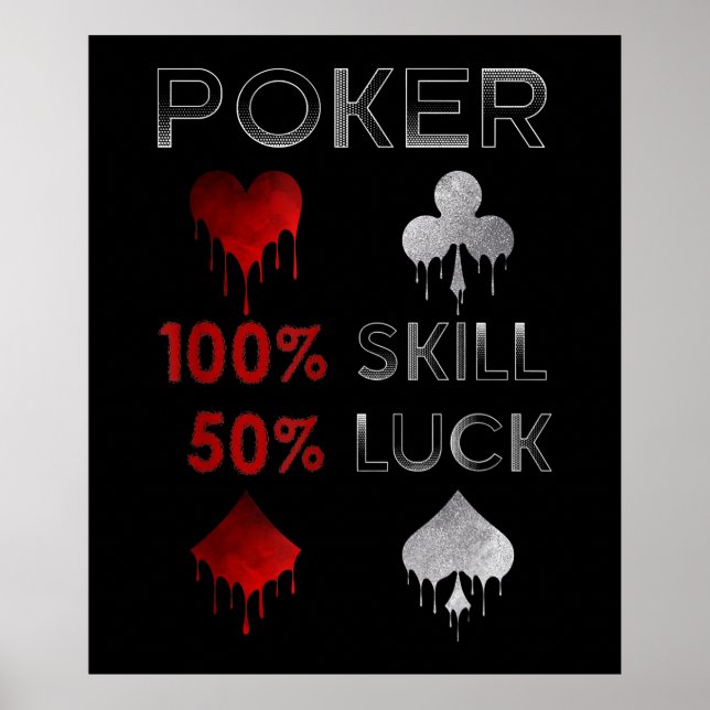 Affiche Funny poker | Poker 100% Skill et 50% Luck (Devant)
