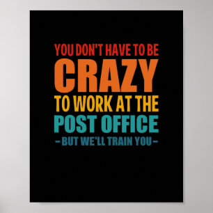 Affiche Funny Post Office Worker Crazy Postal Worker, mail