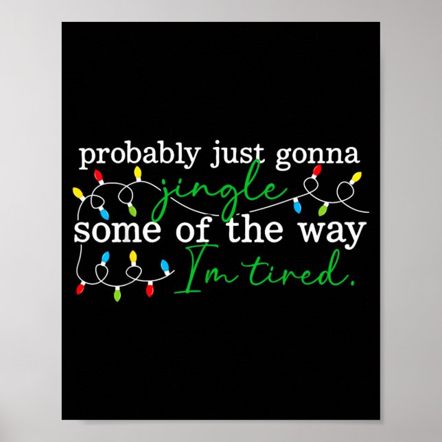 Affiche Funny Probably Just Gonna Jingle Some Of The Way I (Devant)